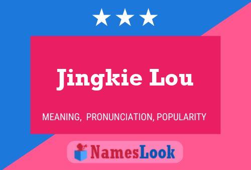 Jingkie Lou Name Poster