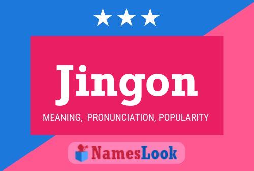 Jingon Name Poster