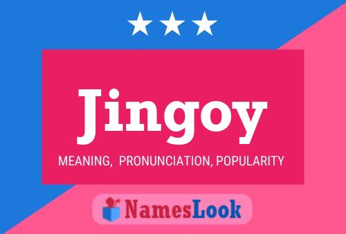 Jingoy Name Poster