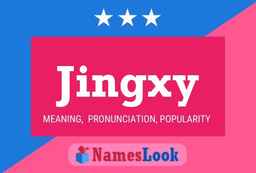 Jingxy Name Poster