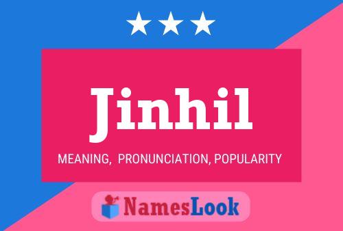 Jinhil Name Poster