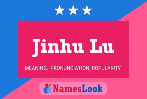 Jinhu Lu Name Poster