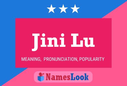 Jini Lu Name Poster