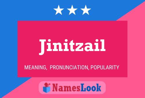 Jinitzail Name Poster