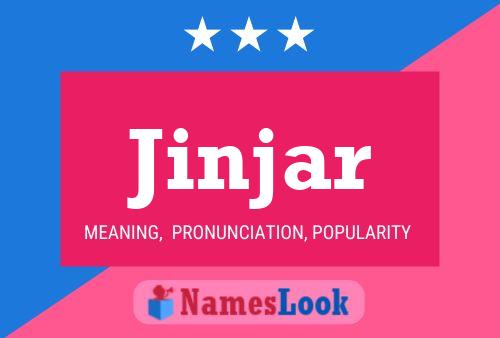 Jinjar Name Poster