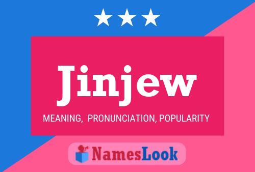 Jinjew Name Poster