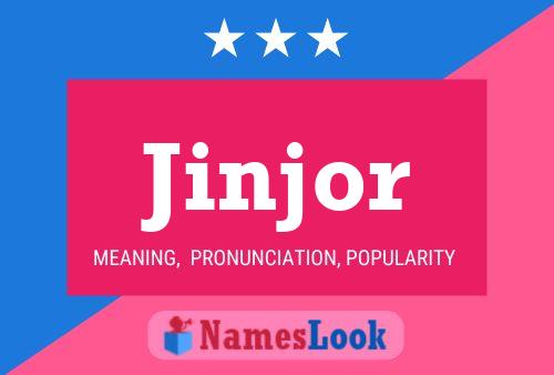 Jinjor Name Poster