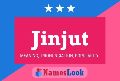 Jinjut Name Poster