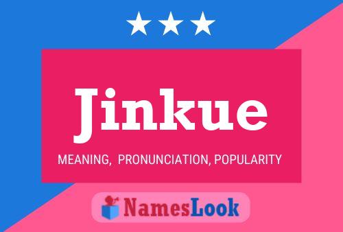 Jinkue Name Poster