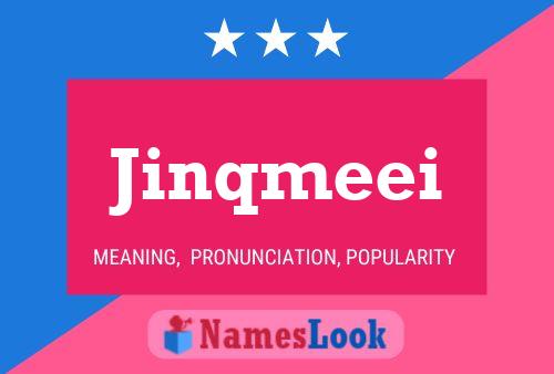 Jinqmeei Name Poster