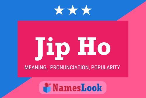 Jip Ho Name Poster