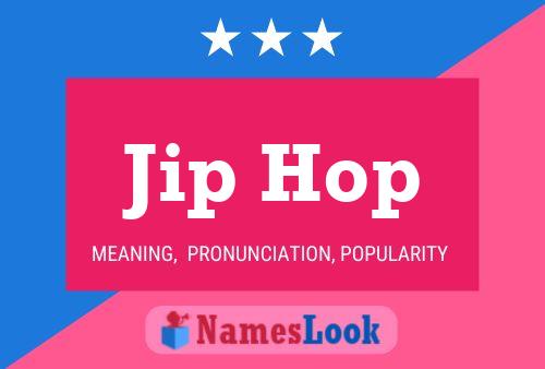 Jip Hop Name Poster