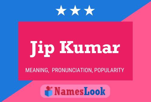 Jip Kumar Name Poster