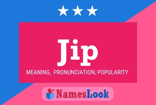 Jip Name Poster