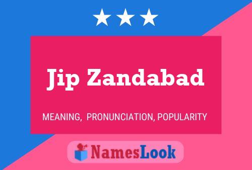 Jip Zandabad Name Poster