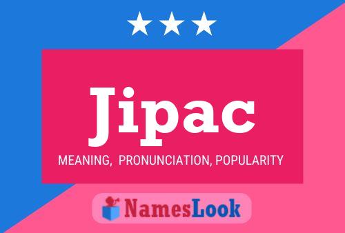 Jipac Name Poster