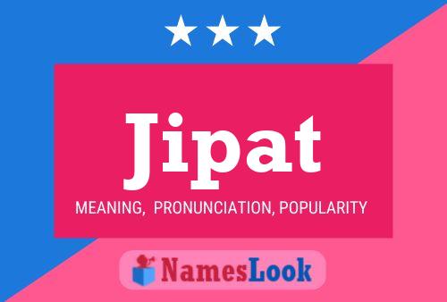 Jipat Name Poster