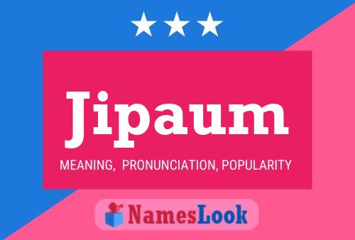 Jipaum Name Poster