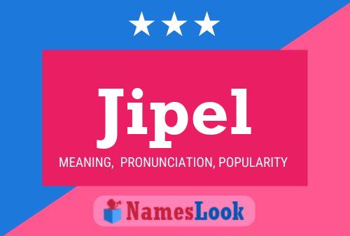 Jipel Name Poster