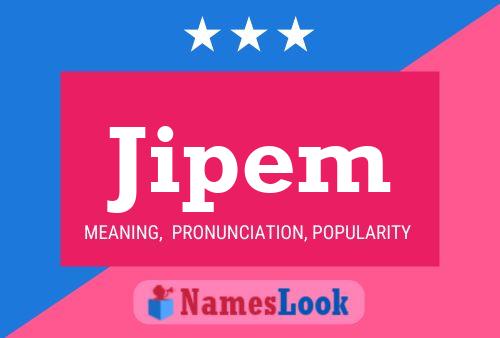 Jipem Name Poster