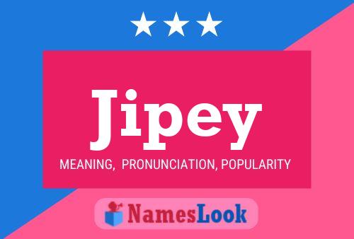 Jipey Name Poster