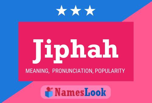 Jiphah Name Poster