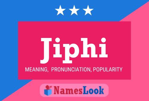 Jiphi Name Poster