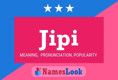 Jipi Name Poster