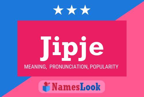 Jipje Name Poster