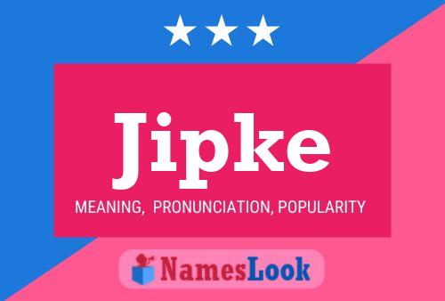 Jipke Name Poster