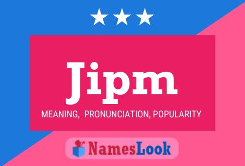 Jipm Name Poster