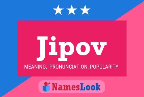 Jipov Name Poster