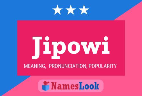 Jipowi Name Poster