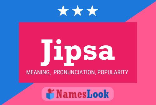 Jipsa Name Poster