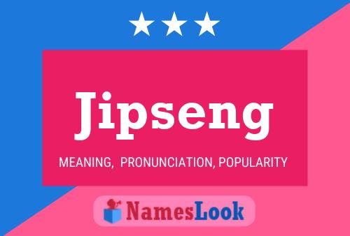 Jipseng Name Poster