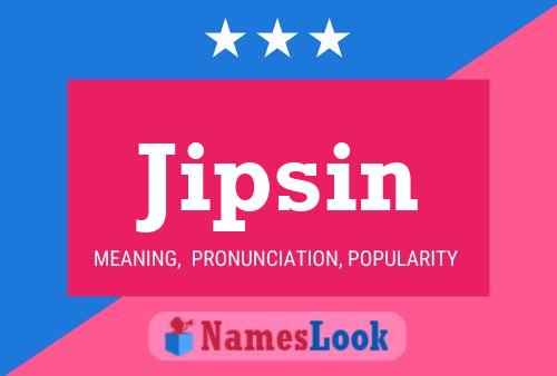 Jipsin Name Poster