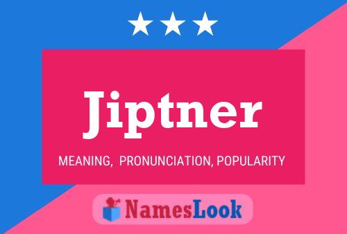 Jiptner Name Poster