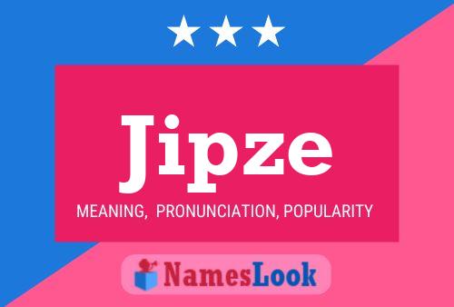 Jipze Name Poster