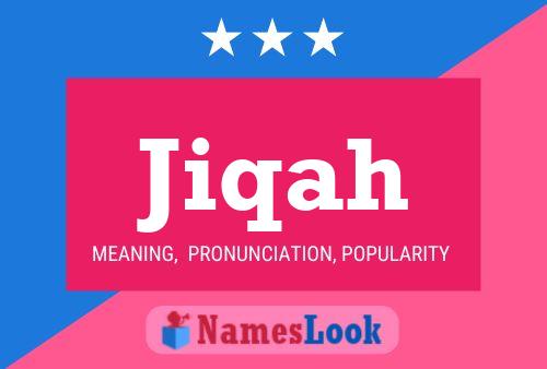 Jiqah Name Poster