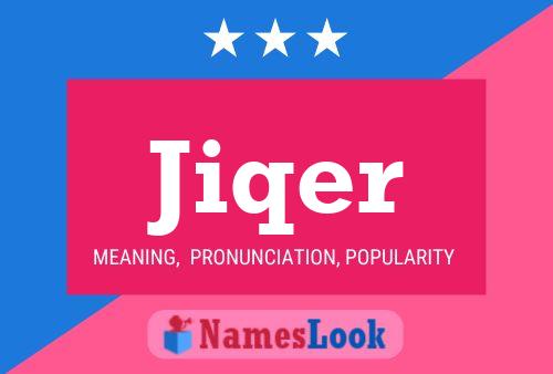 Jiqer Name Poster