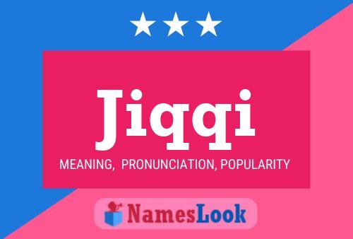 Jiqqi Name Poster