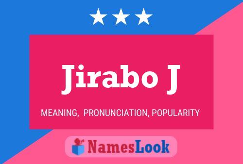 Jirabo J Name Poster