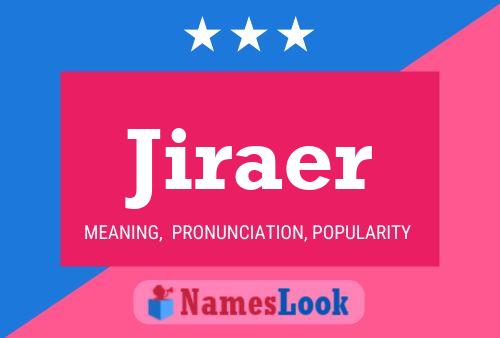 Jiraer Name Poster