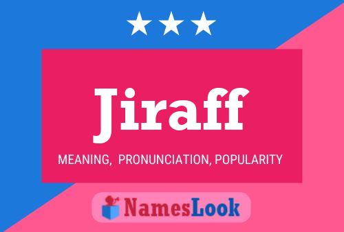 Jiraff Name Poster