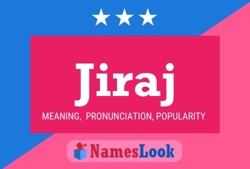 Jiraj Name Poster