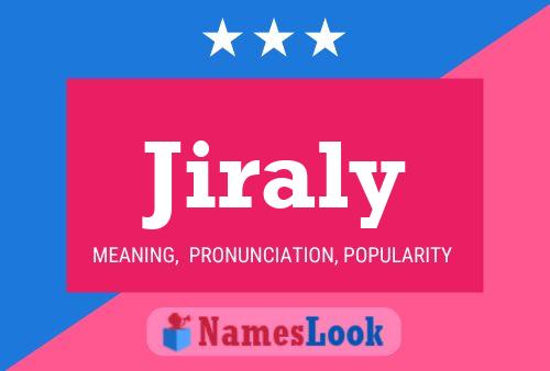 Jiraly Name Poster