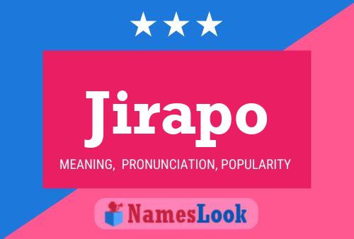 Jirapo Name Poster