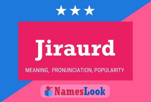 Jiraurd Name Poster