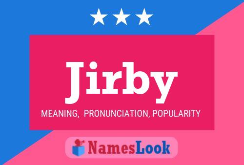 Jirby Name Poster