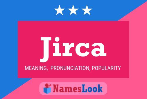 Jirca Name Poster